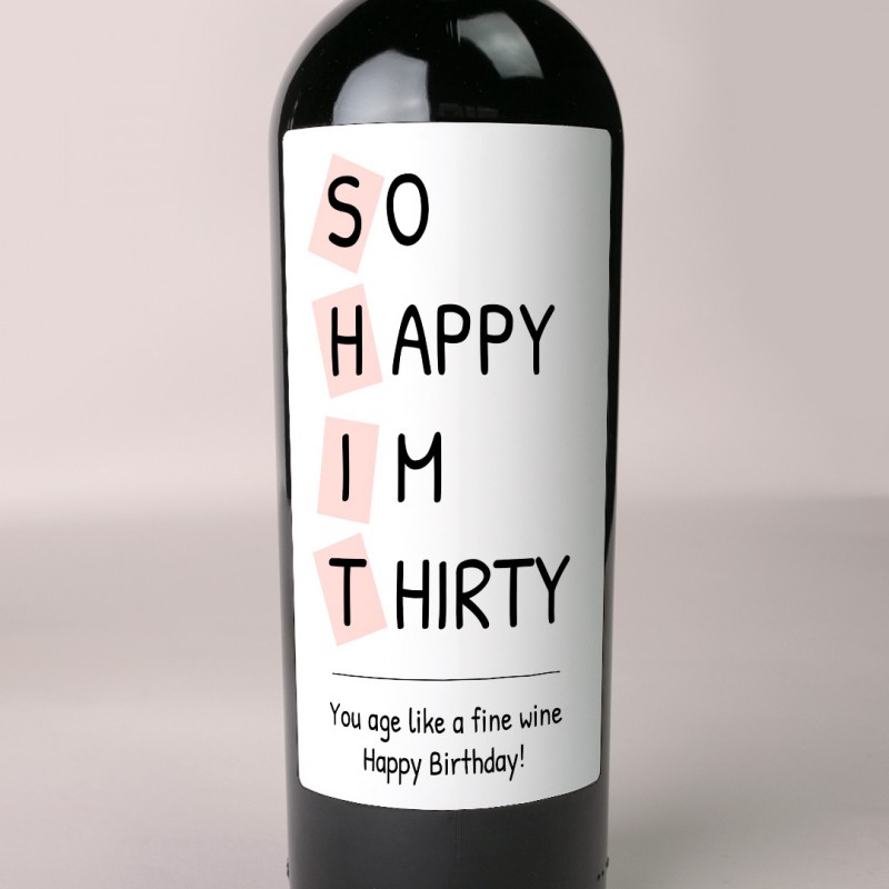 Vin personalizat "So Happy I'm Thirty" cu mesaj - 0.75l